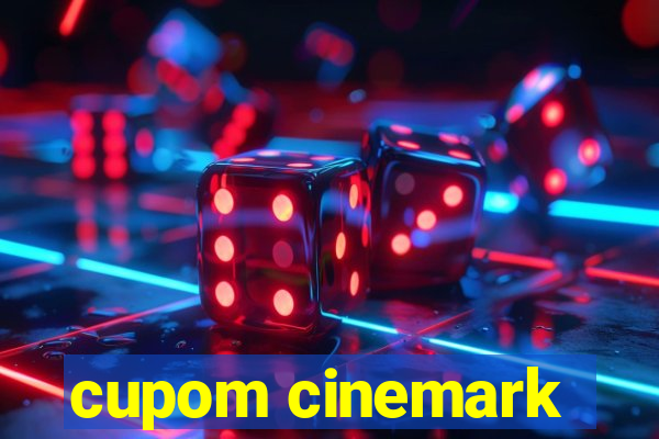 cupom cinemark